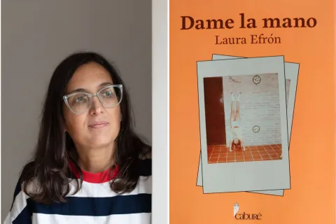 Laura Efrón, escritora: "La infancia es una etapa de gran vulnerabilidad, pero también en la que muchas cosas se potencian" libro