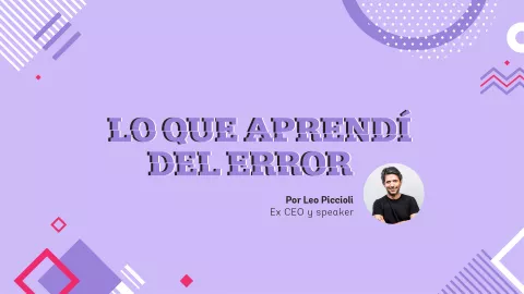 Lo que aprendí del error: “Casi nos fundimos dando descuentos” Leo Piccioli: "Casi nos fundimos dando descuentos".