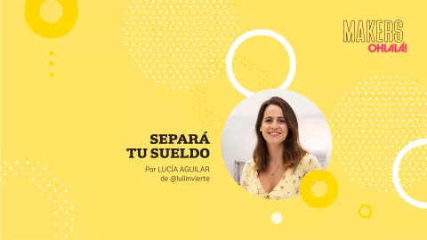 Cómo separarte un sueldo y calcular los gastos generales de tu emprendimiento Lucía Aguilar, creadora de @luliinvierte.